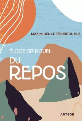 Couverture du produit · Éloge spirituel du repos
