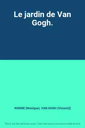 Couverture du produit · Le jardin de Van Gogh.