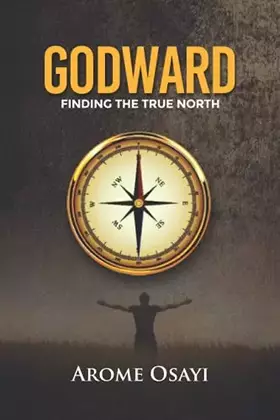 Couverture du produit · GODWARD: FINDING THE TRUE NORTH