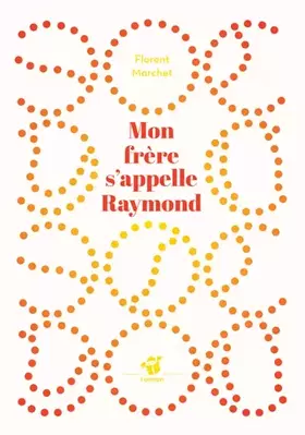 Couverture du produit · Mon frère s'appelle Raymond