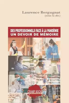 Couverture du produit · Des professionnels face à la pandémie. Un devoir de mémoire