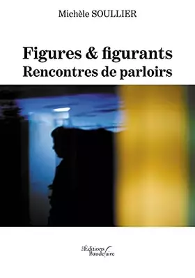 Couverture du produit · Figures & figurants - Rencontres de parloirs