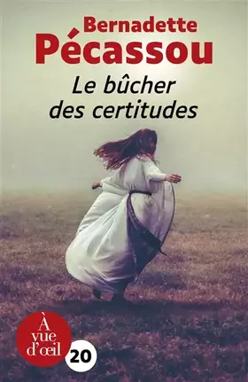 Couverture du produit · Le Bûcher des certitudes