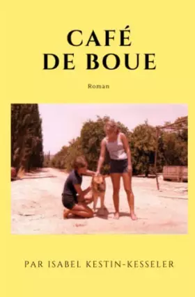 Couverture du produit · CAFÉ DE BOUE: Roman