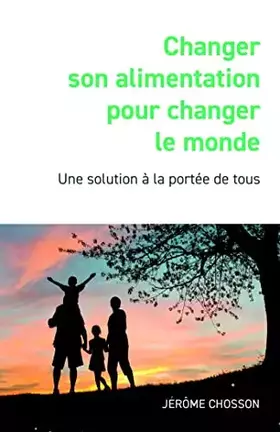Couverture du produit · Changer son alimentation pour changer le monde