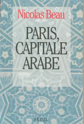 Couverture du produit · Paris, capitale arabe