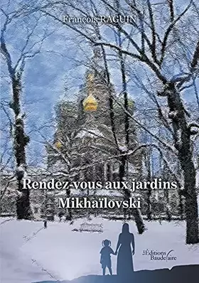 Couverture du produit · Rendez-vous aux jardins Mikhaïlovski