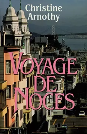 Couverture du produit · Voyage de noces / Arnothy, Christine / Réf10802