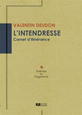 Couverture du produit · L'intendresse : Carnet d'itinérance