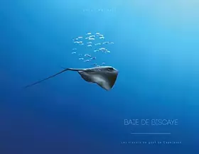 Couverture du produit · BAIE DE BISCAYE - LES TRÉSORS DU GOUF DE CAPBRETON