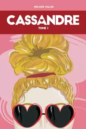 Couverture du produit · CASSANDRE: Les amours de Cassandre (French Edition)