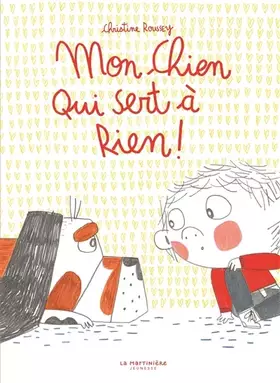 Couverture du produit · Mon chien qui sert à rien !