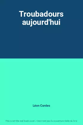 Couverture du produit · Troubadours aujourd'hui