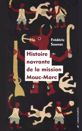 Couverture du produit · Histoire navrante de la mission Mouc-Marc