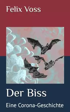 Couverture du produit · Der Biss: Eine Corona-Geschichte (German Edition)
