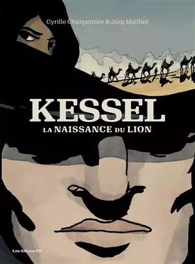 Couverture du produit · Kessel, la naissance du lion