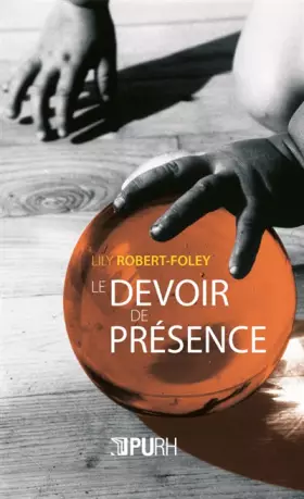 Couverture du produit · Le devoir de présence