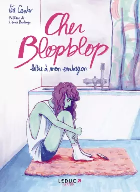 Couverture du produit · Cher Blopblop: Lettre à mon embryon