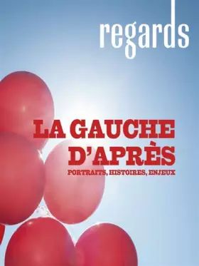 Couverture du produit · Regards n°57 - été 2022: La gauche d'après