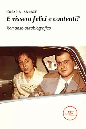 Couverture du produit · E vissero felici e contenti?
