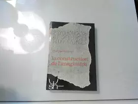 Couverture du produit · La Construction de l'Imaginaire