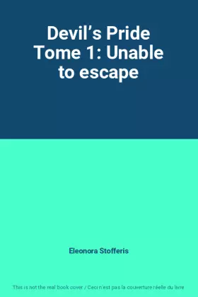 Couverture du produit · Devil’s Pride Tome 1: Unable to escape