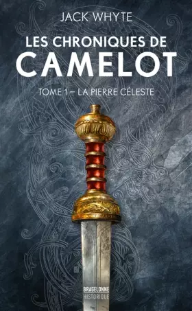 Couverture du produit · Les Chroniques de Camelot, T1 : La Pierre céleste