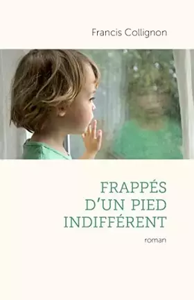 Couverture du produit · Frappés d'un pied indifférent