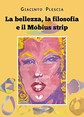 Couverture du produit · La bellezza, la filosofia e il Möbius strip
