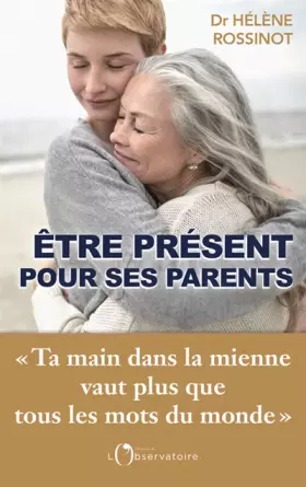 Couverture du produit · Être présent pour ses parents
