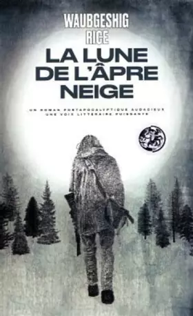 Couverture du produit · La Lune de l'âpre neige