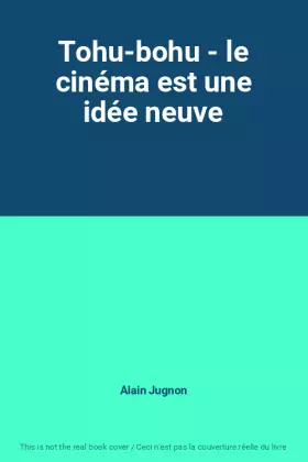 Couverture du produit · Tohu-bohu - le cinéma est une idée neuve
