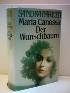 Couverture du produit · Sandra Paretti: Maria Canossa / Der Wunschbaum [1976]