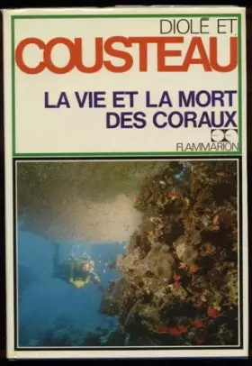 Couverture du produit · La vie et la mort des coraux