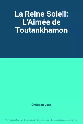 Couverture du produit · La Reine Soleil: L'Aimée de Toutankhamon