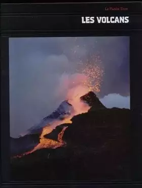 Couverture du produit · La planète Terre: Les volcans