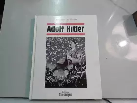 Couverture du produit · ADOLF HITLER / COLLECTION CHRONIQUES DE L'HISTOIRE