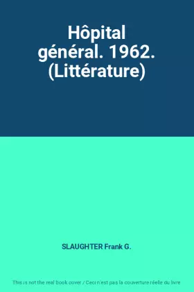 Couverture du produit · Hôpital général. 1962. (Littérature)