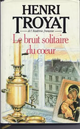 Couverture du produit · Le bruit solitaire du coeur