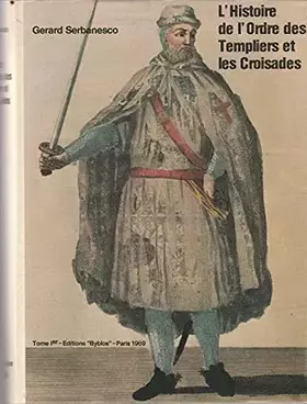 Couverture du produit · L'HISTOIRE DE L'ORDRE DES TEMPLIERS ET LES CROISADES