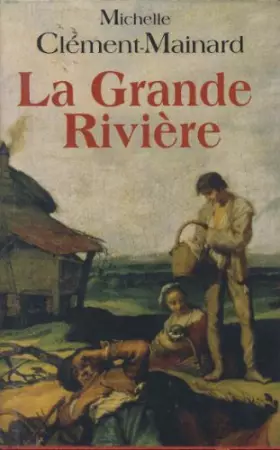 Couverture du produit · la grande riviere