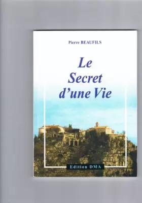 Couverture du produit · le secret d'une vie