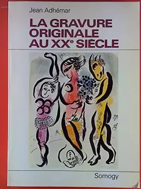Couverture du produit · La gravure originale au xxe siecle