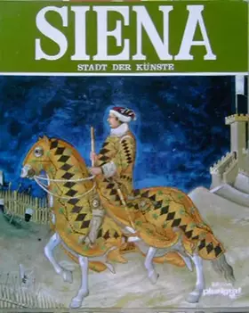 Couverture du produit · Siena, Stadt der Künste