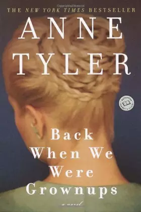 Couverture du produit · Back When We Were Grownups: A Novel (Ballantine Reader's Circle)