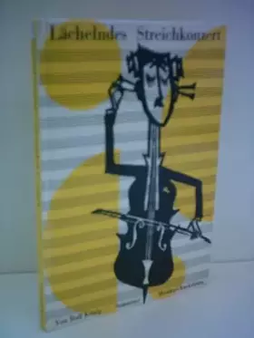 Couverture du produit · Lächelndes Streichkonzert : Musikeranekdoten in 7 Streichen