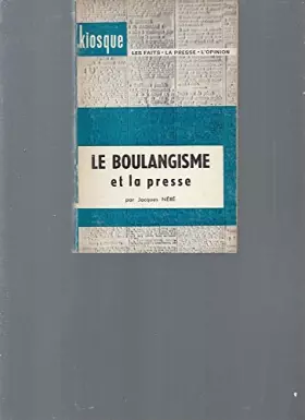 Couverture du produit · Le Boulangisme et la presse
