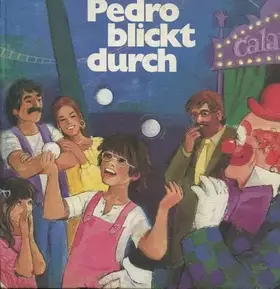 Couverture du produit · Pedro blickt durch. Pedro, ein Junge in Eurem Alter braucht eine Brille.