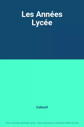 Couverture du produit · Les Années Lycée