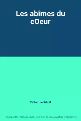 Couverture du produit · Les abîmes du cOeur